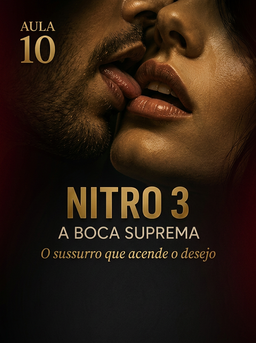 Aula 10 — Nitro 3, a Boca Suprema