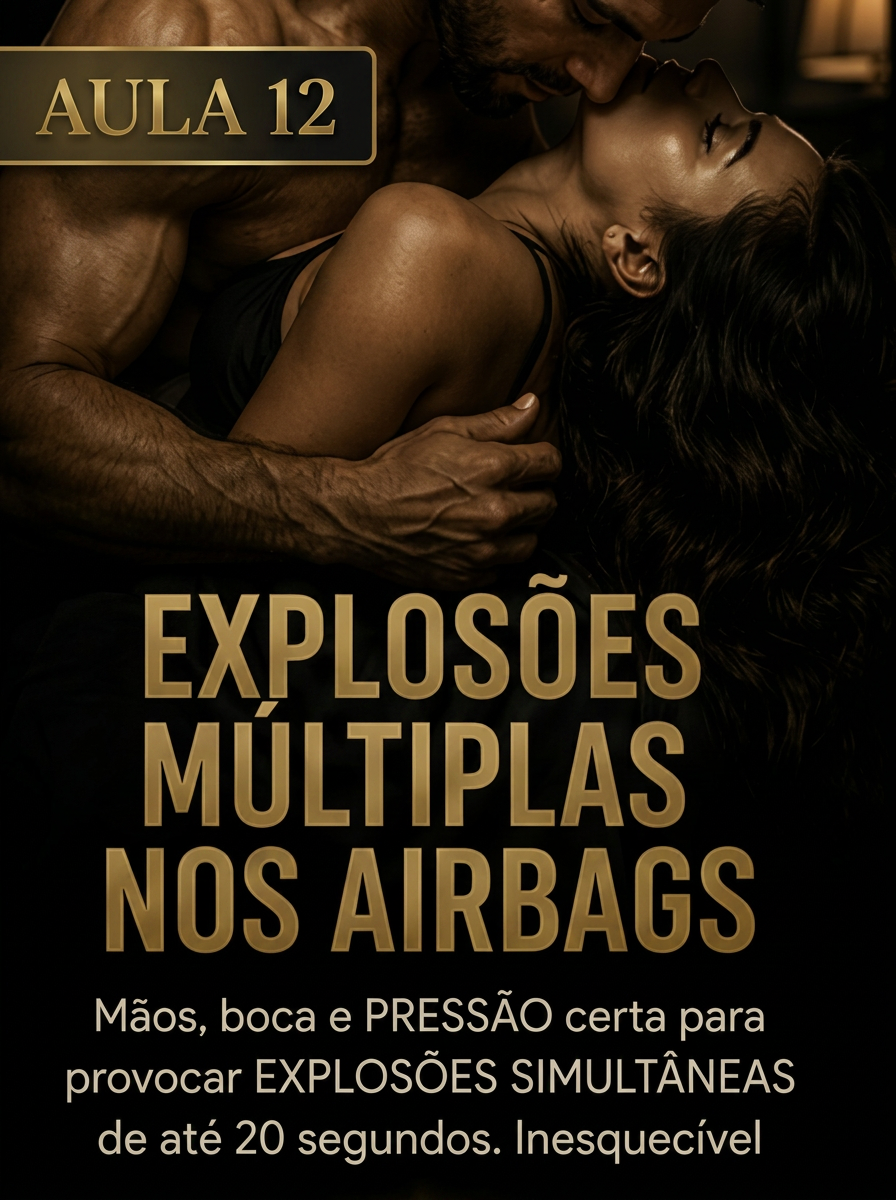 Aula 12 — Explosões Múltiplas nos Airbags